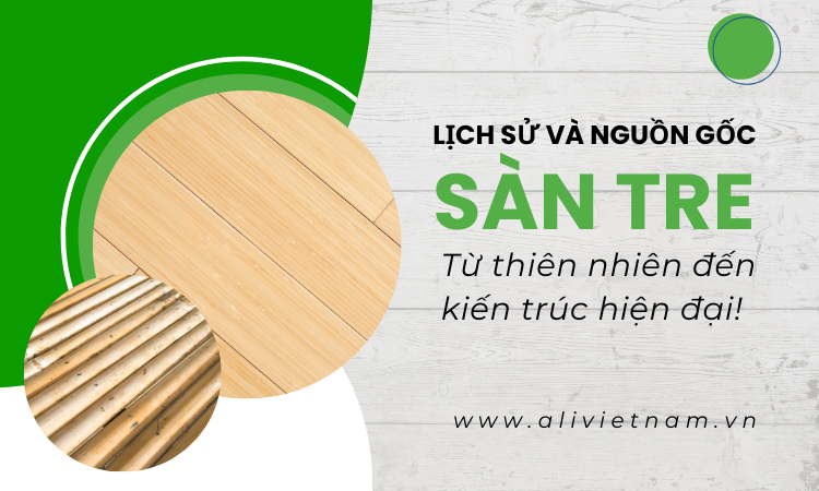 Lịch sử và nguồn gốc sàn tre từ thiên nhiên đến kiến trúc hiện đại 1